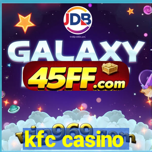 kfc casino
